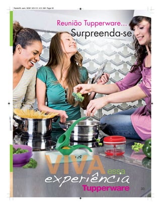Radar05_sem_SEM 3/31/12 4:31 AM Page 33




                                          Reunião Tupperware...
                                              Surpreenda-se




                                                         essa
                              experiência                         33
 