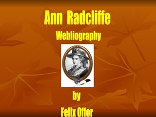 Ann  Radcliffe Webliography by Felix Offor 