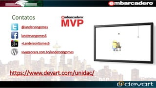 21/12/2015 7
@landersongomes
landersongomes6
+LandersonGomes6
vivaitaocara.com.br/landersongomes
https://www.devart.com/unidac/
 