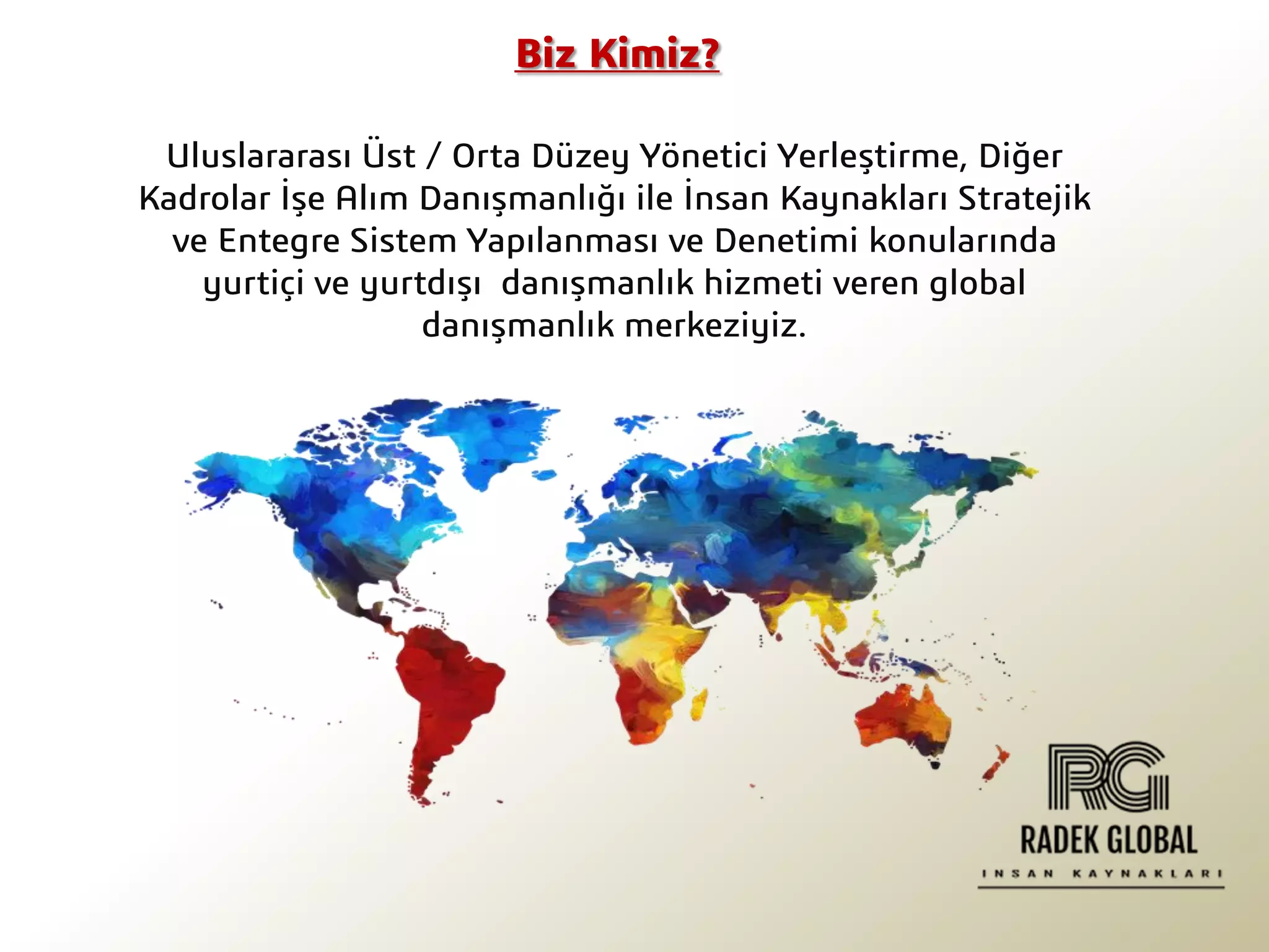 RADEK GLOBAL İNSAN KAYNAKLARI DANIŞMANLIK | PPT