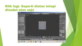 Klik lagi. Seperti diatas tetapi
disudut atas saja
 