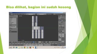 Bisa dilihat, bagian ini sudah kosong
 