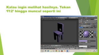 Kalau ingin melihat hasilnya. Tekan
‘f12’ hingga muncul seperti ini
 