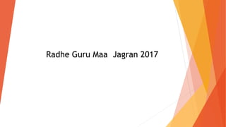 Radhe Guru Maa Jagran 2017
 