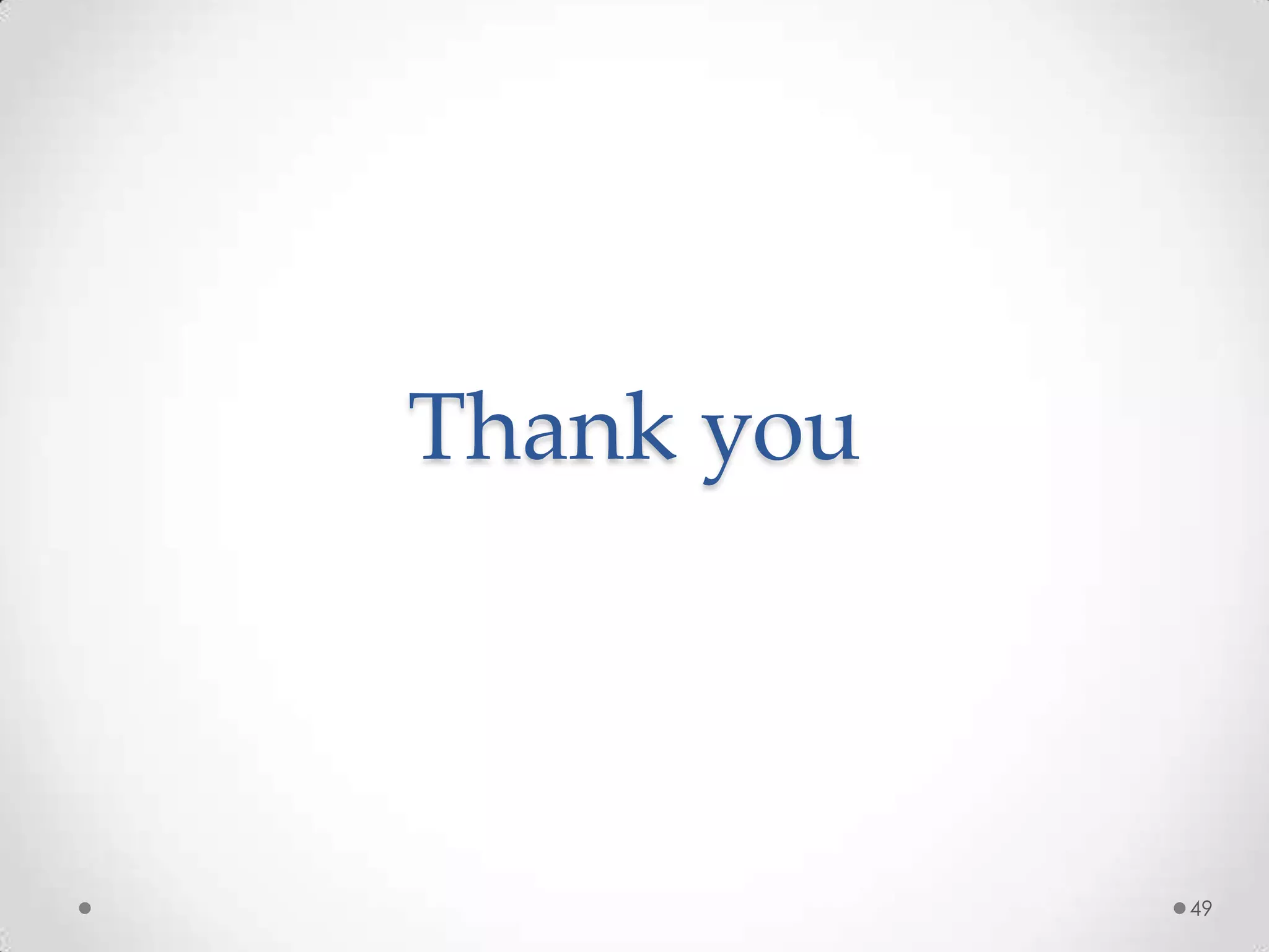 Thank you



            49
 