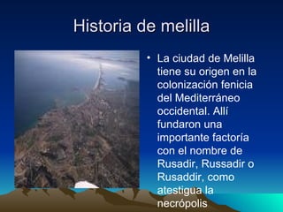 Historia de melilla ,[object Object]