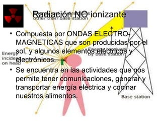 Radiación NO ionizante ,[object Object],[object Object]