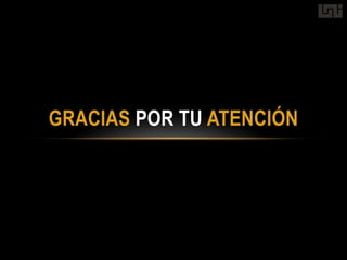 GRACIAS POR TU ATENCIÓN
 