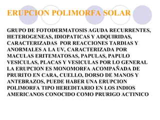 Solar Photodermatosis RADIACION SOLAR -ULTRAVIOLETA TIPO B - AREQUIPA | PPT