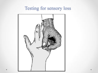 Testing for sensory loss
 