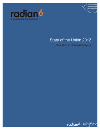 State of the Union 2012
   Salesforce Radian6 Report
 
