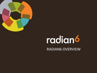 Radian6 overview 