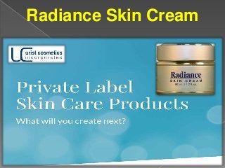 Radiance Skin Cream
 