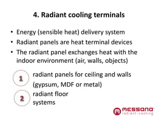 Radiant cooling for residential and commercial applications (Messana Radiant  Cooling) | PPT