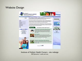 Website Design Institute of Holistic Health Careers - site redesign EB Dynamics / code and cms 