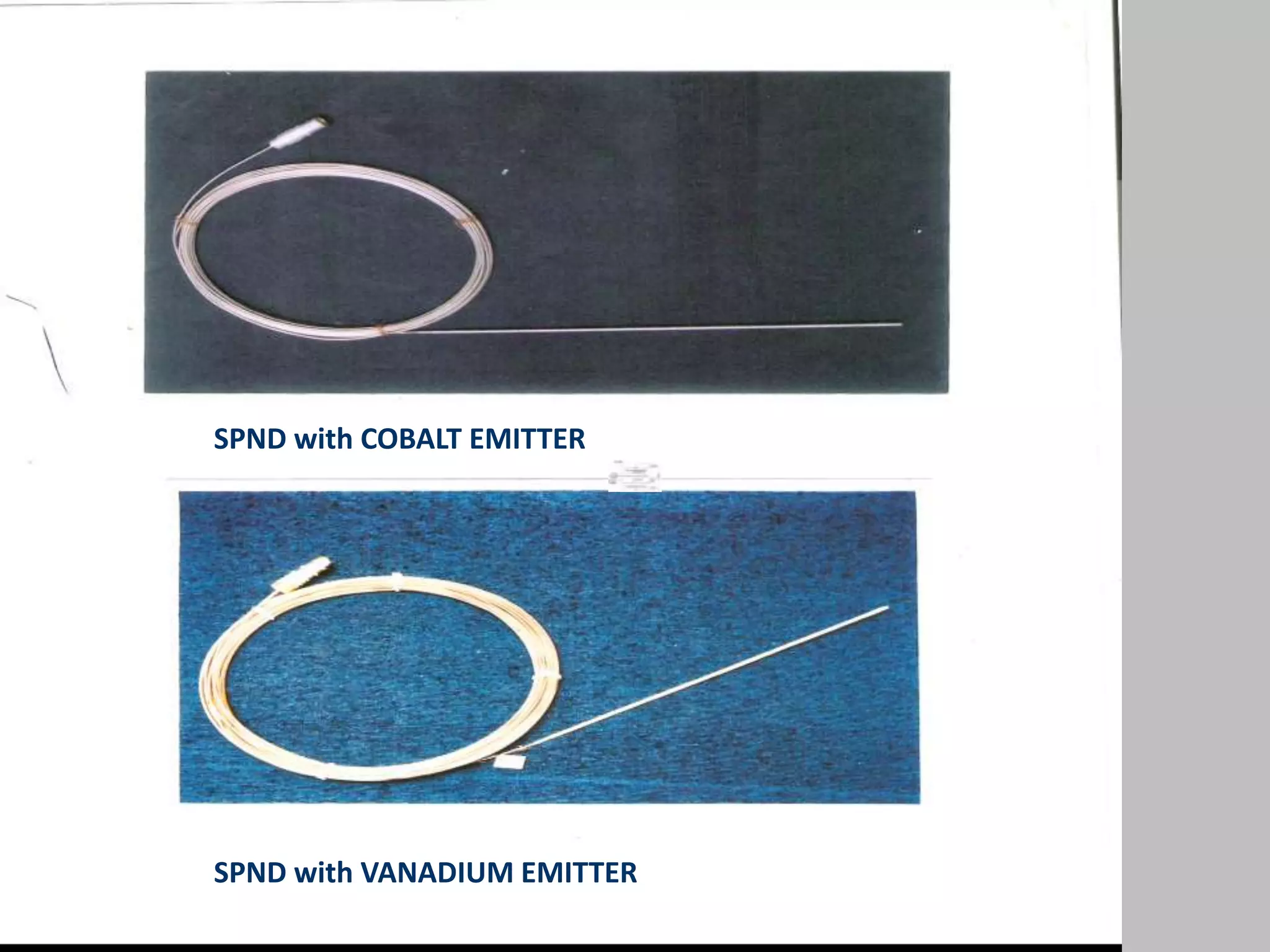 SPND with COBALT EMITTER




SPND with VANADIUM EMITTER
 
