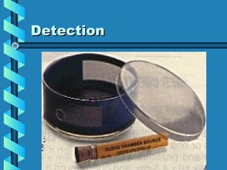 Detection
 