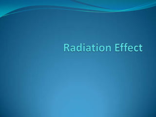 Radiation Effect 
