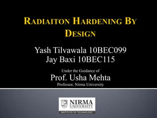 Yash Tilvawala 10BEC099
Jay Baxi 10BEC115
Under the Guidance of

Prof. Usha Mehta
Professor, Nirma University

 