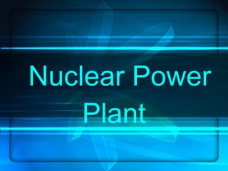   Nuclear Power Plant 