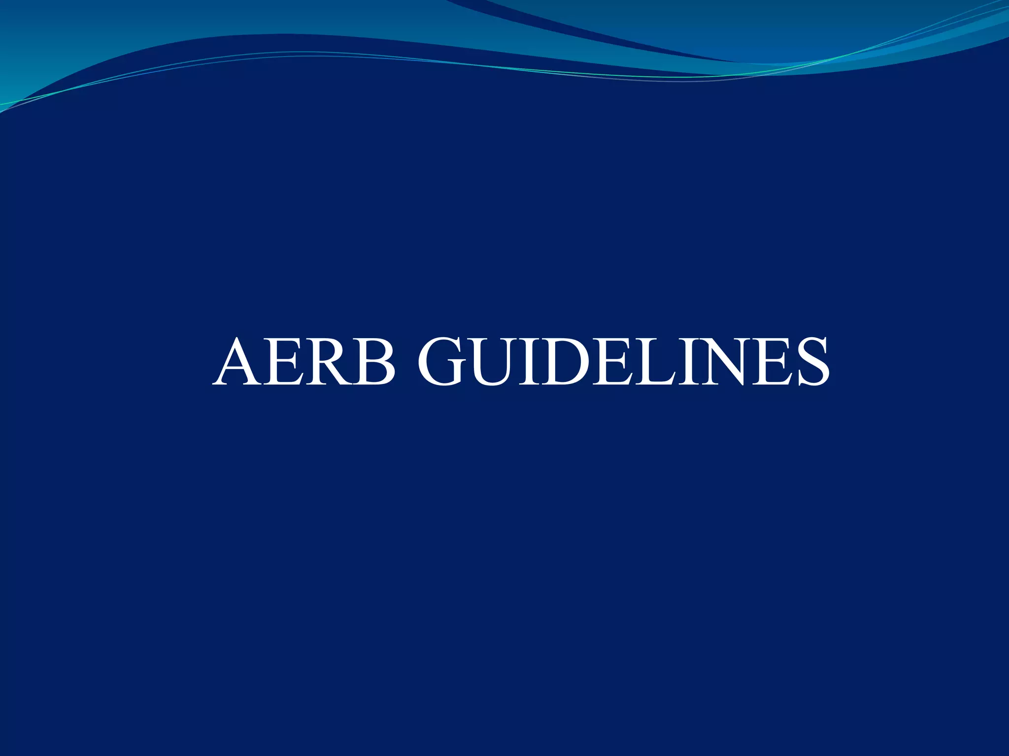 Radiation protection, its hazards & aerb guidelines | PPTX