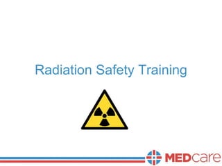 Radiation Safety Training
 
