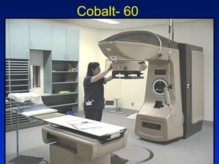 Cobalt- 60
 