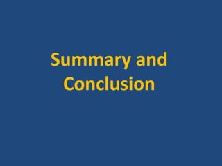 Summary and 
Conclusion 
 
