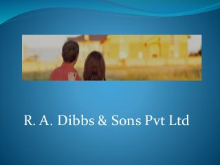 R. A. Dibbs & Sons Pvt Ltd
 