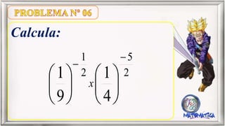 Calcula:
4
1
9
1 2
5
2
1
x