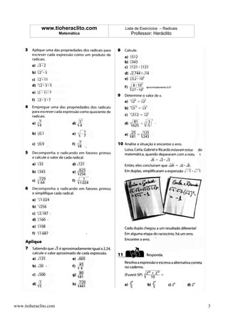 www.tioheraclito.com   Lista de Exercícios – Radicais
                       Matemática      Professor: Heráclito




www.tioheraclito.com                                                 3
 