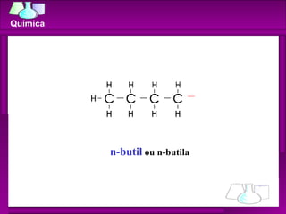 n-butil  ou n-butila Química 