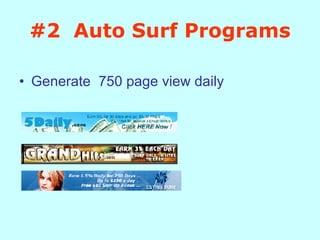 #2  Auto Surf Programs Generate  750 page view daily 