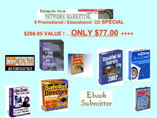   9 Promotional / Educational  CD  SPECIAL $266.95 VALUE ! … ONLY $77.00   ++++ 