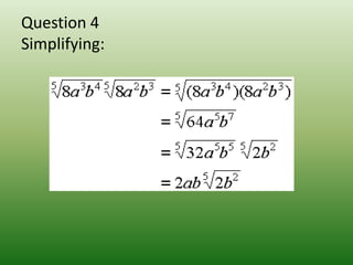 Question 4
Simplifying:
 