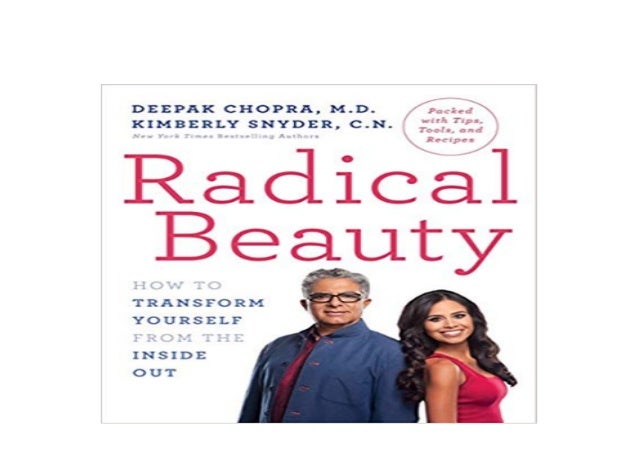 Radical beauty how to transform yourself from the inside out Epub Download Library Radical Beauty How To Transform Yourself Fr