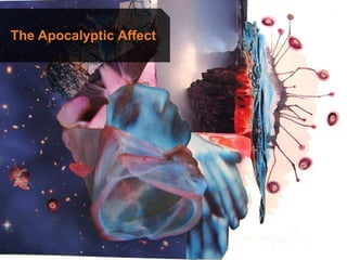 The Apocalyptic Affect
 