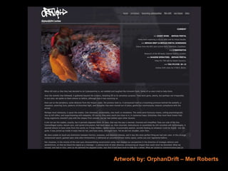 Artwork by: OrphanDrift – Mer Roberts
 