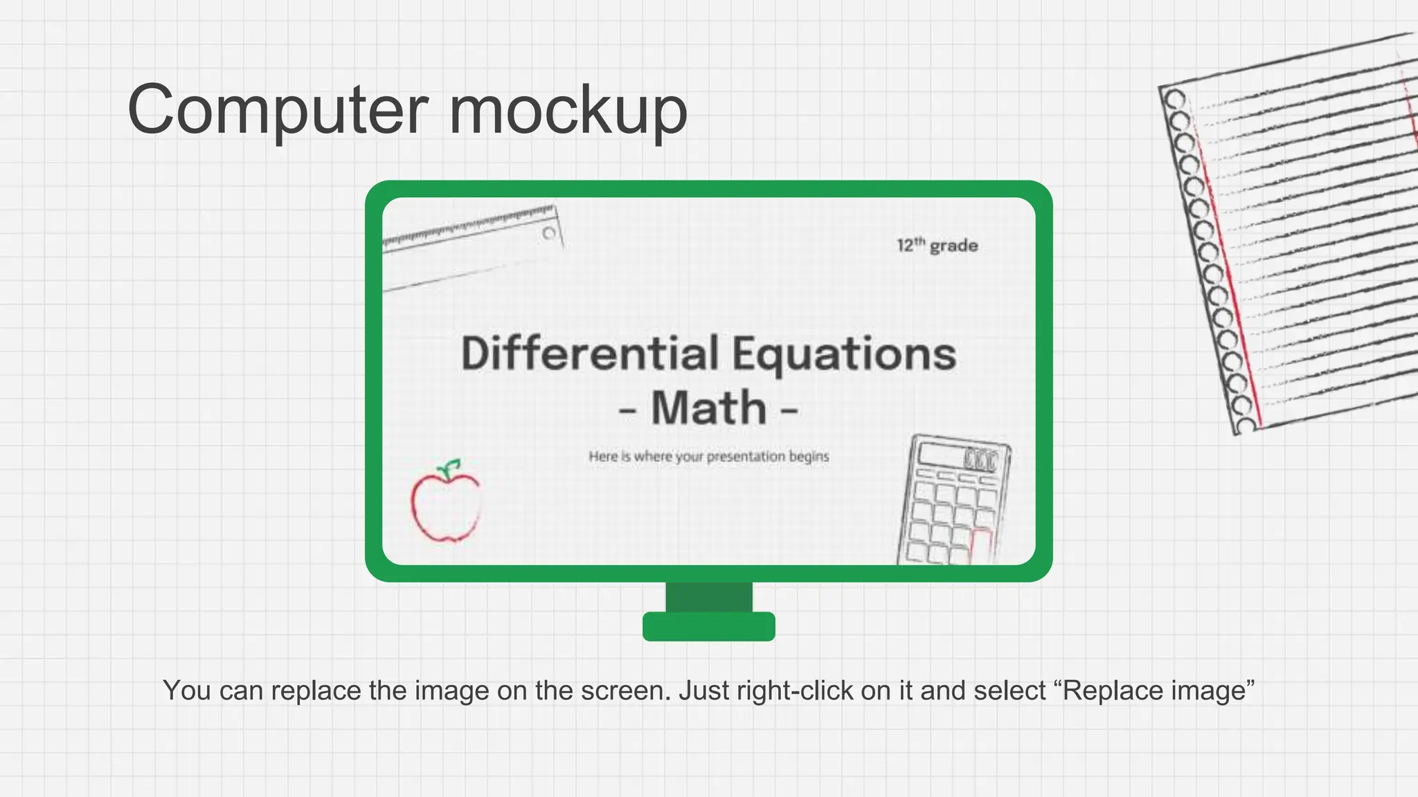 Computer mockup
You can replace the image on the screen. Just right-click on it and select “Replace image”
 