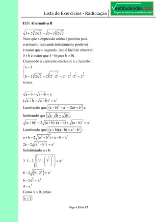 Lista de Exercícios - Radiciação
Página 13 de 17
E13: Alternativa B
 