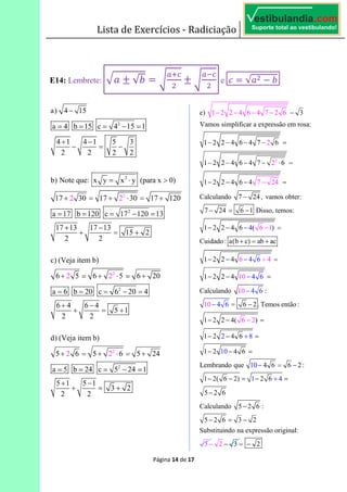 Lista de Exercícios - Radiciação
Página 14 de 17
E14: Lembrete: 3 4 √5 6
7*8
4
7 8
e 9 6 √3 5
 