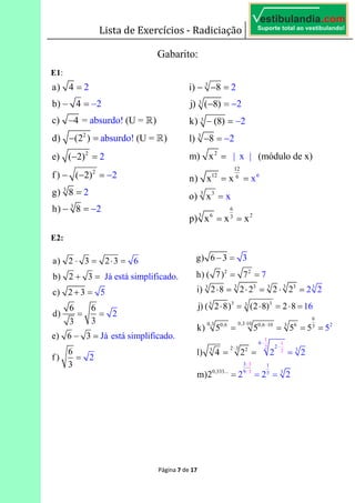 Lista de Exercícios - Radiciação
Página 7 de 17
Gabarito:
E1:
E2:
 