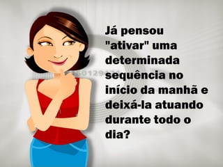 Luciano Felipe Debastiani | www.lucianodebastiani.com /luciano_felipe75 5
 Como usar as Sequências de Grabovoi com os Gráficos Radiestésicos rev.: 1 - 02/05/2015
Já pensou
"ativar" uma
determinada
sequência no
início da manhã e
deixá-la atuando
durante todo o
dia?
 