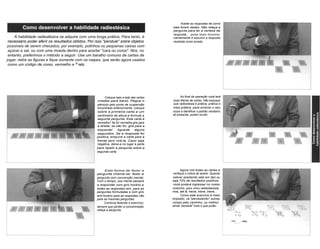 Aceite as respostas tal como 
elas forem dadas. Não refaça a 
pergunta para ter a certeza da 
resposta, pois isso incons-cientemente 
é assumir a resposta 
recebida como errada. 
A habilidade radiestésica se adquire com uma longa prática. Para tanto, é 
necessário poder aferir os resultados obtidos. Por isso "pendule" sobre objetos 
possíveis de serem checados, por exemplo, potinhos ou pequenas caixas com 
açúcar e sal, ou com uma moeda dentro para acertar "cara ou coroa". Nós, no 
entanto, preferimos o método a seguir: Use um baralho comuns de cartas de 
jogar; retire as figuras e fique somente com os naipes, que serão agora usados 
como um código de cores, vermelho e preto. 
Coloque lado a lado dez cartas 
viradas para baixo. Pegue o 
pêndulo pelo ponto de suspensão 
encontrado anteriormente, coloque 
sobre a primeira carta a um 
centímetro de altura e formule a 
seguinte pergunta: Esta carta é 
vermelha? Se for vermelha gire para 
a direita, se não for, gire para a 
esquerda! Aguarde alguns 
segundos. Se a resposta for 
positiva, empurre a carta para a 
frente sem virá-la. Caso seja 
negativa, deixe-a no lugar e parta 
para repetir a pergunta sobre a 
segunda carta. 
Ao final da operação você terá 
duas fileiras de cartas. Não esqueça 
que radiestesia é prática, prática e 
mais prática, para ensinar o seu 
corpo a identificar o padrão vibratório 
ali presente, porém oculto. 
Esta forma de fazer a 
pergunta chama-se: fazer a 
pergunta com convenção mental. 
Com o tempo, sua mente passará 
a responder com giro horário a 
todas as respostas sim, para as 
perguntas formuladas e com giro 
anti-horário para as respostas não 
para as mesmas perguntas. 
Continue fazendo o exercício; 
sempre que perder a concentração 
refaça a pergunta. 
Agora vire todas as cartas e 
verifique o índice de acerto. Quando 
estiver acertando sete em dez ou 
seja 70% de resultados positivos, 
você poderá ingressar no nosso 
clubinho, pois virou radiestesista, 
mas, até lá, treine, treine, treine... 
Como este exercício é meio 
enjoado, vá "pendulando" outras 
coisas pelo caminho, ou melhor, 
ainda "pendule" tudo o que puder. 
 