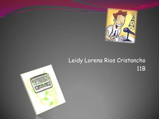 Leidy Lorena Rios Cristancho 11B  