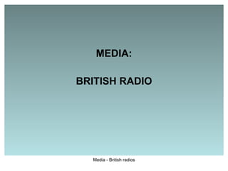 [object Object],[object Object],Media - British radios 