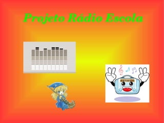 Projeto Rádio Escola
 