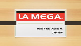 María Paola Ovalles M.
25145110
 