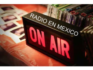 RADIO EN MEXICO 