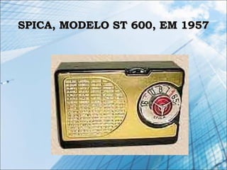 SPICA, MODELO ST 600, EM 1957SPICA, MODELO ST 600, EM 1957
 